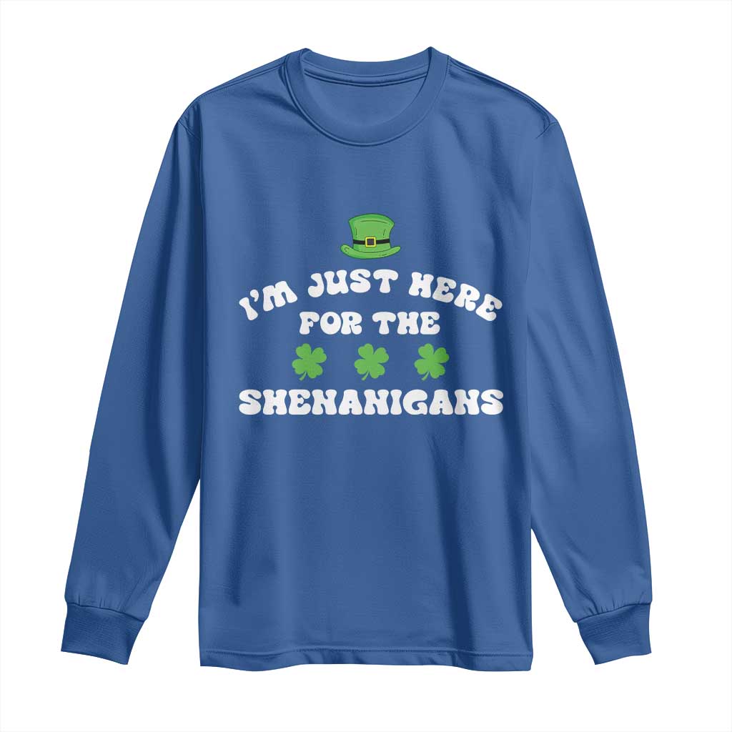 Funny Irish St Patricks Day Long Sleeve Shirt I'm Just Here For The Shenanigans Shamrock TS10 Royal Blue Print Your Wear
