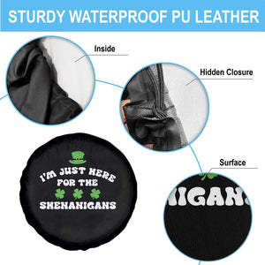 Funny Irish St Patricks Day Spare Tire Cover I'm Just Here For The Shenanigans Shamrock TS10 Print Your Wear