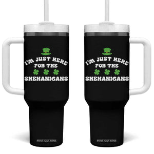Funny Irish St Patricks Day Tumbler With Handle I'm Just Here For The Shenanigans Shamrock TS10 One Size: 40 oz Black Print Your Wear