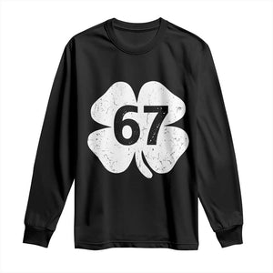 Funny Irish St Patricks Day Shamrock 67 Long Sleeve Shirt Six Seven 6 7 Meme Gen Alpha Slang TS10 Black Print Your Wear