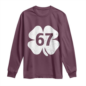 Funny Irish St Patricks Day Shamrock 67 Long Sleeve Shirt Six Seven 6 7 Meme Gen Alpha Slang TS10 Maroon Print Your Wear