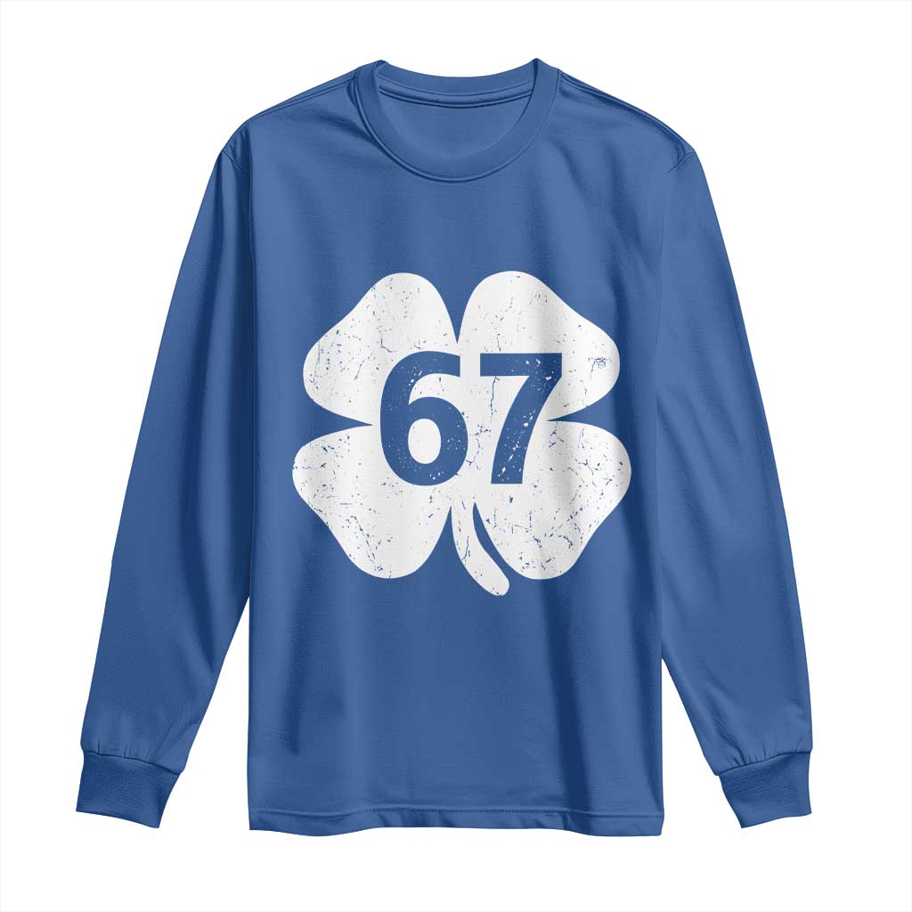 Funny Irish St Patricks Day Shamrock 67 Long Sleeve Shirt Six Seven 6 7 Meme Gen Alpha Slang TS10 Royal Blue Print Your Wear