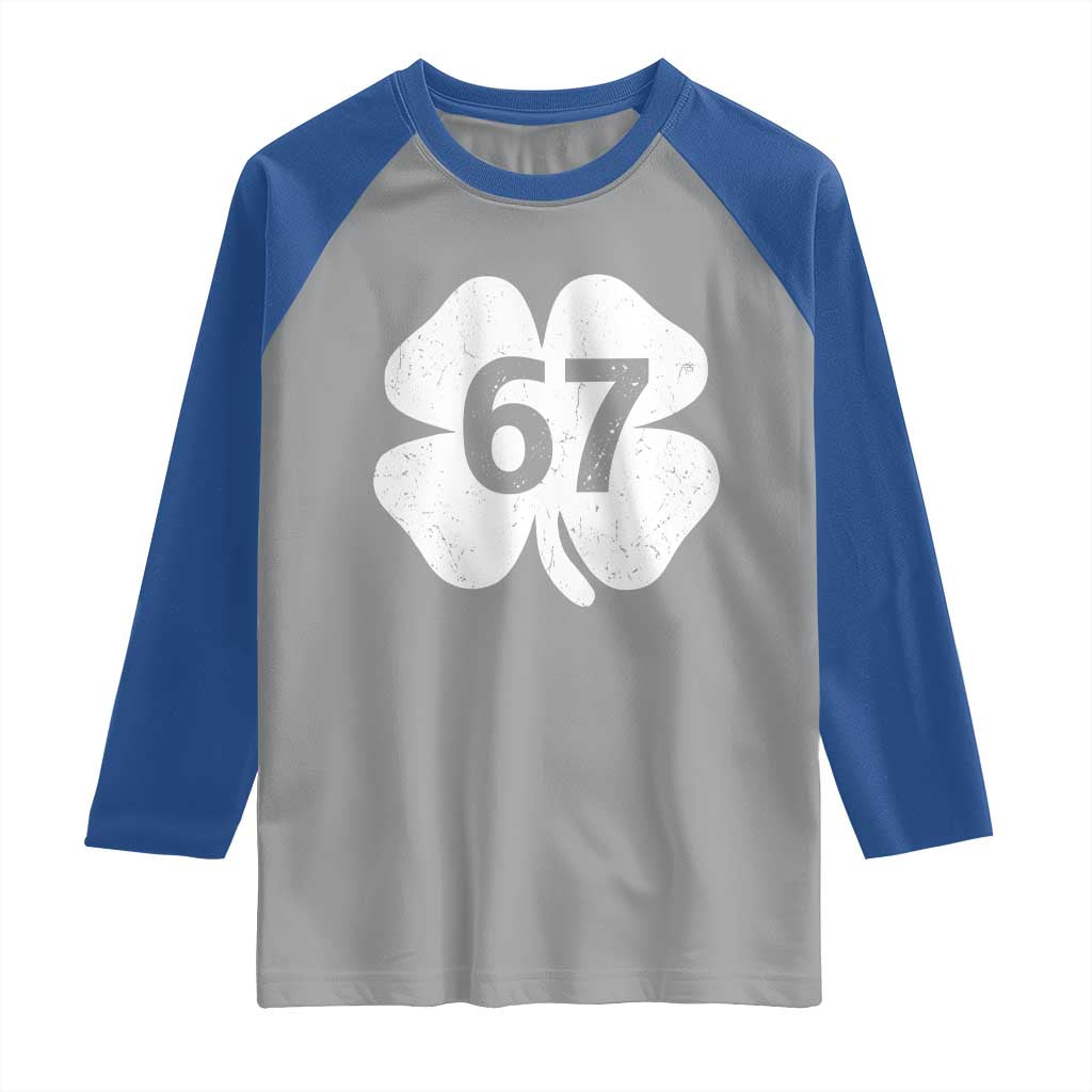 Funny Irish St Patricks Day Shamrock 67 Raglan Shirt Six Seven 6 7 Meme Gen Alpha Slang TS10 Sport Gray Royal Print Your Wear