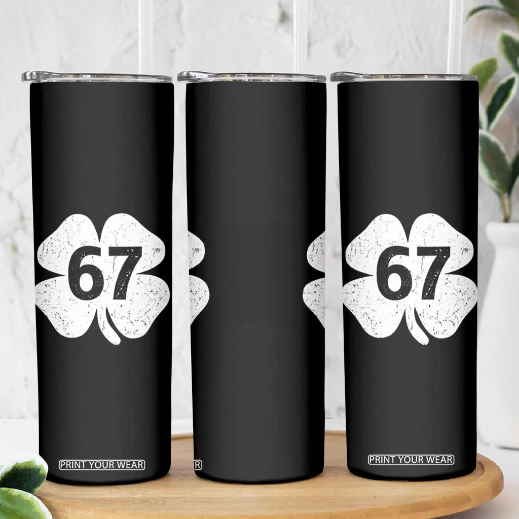 Funny Irish St Patricks Day Shamrock 67 Skinny Tumbler Six Seven 6 7 Meme Gen Alpha Slang TS10 Print Your Wear