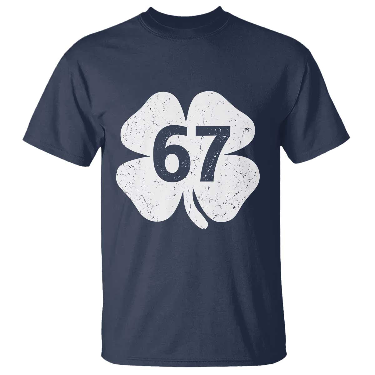 Funny Irish St Patricks Day Shamrock 67 T Shirt Six Seven 6 7 Meme Gen Alpha Slang TS10 Navy Print Your Wear