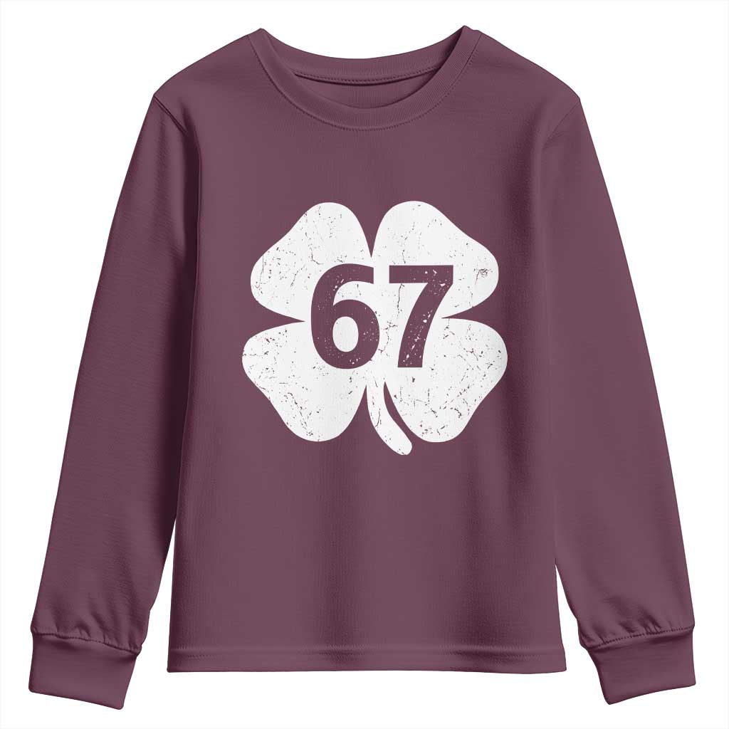 Funny Irish St Patricks Day Shamrock 67 Youth Sweatshirt Six Seven 6 7 Meme Gen Alpha Slang TS10 Maroon Print Your Wear