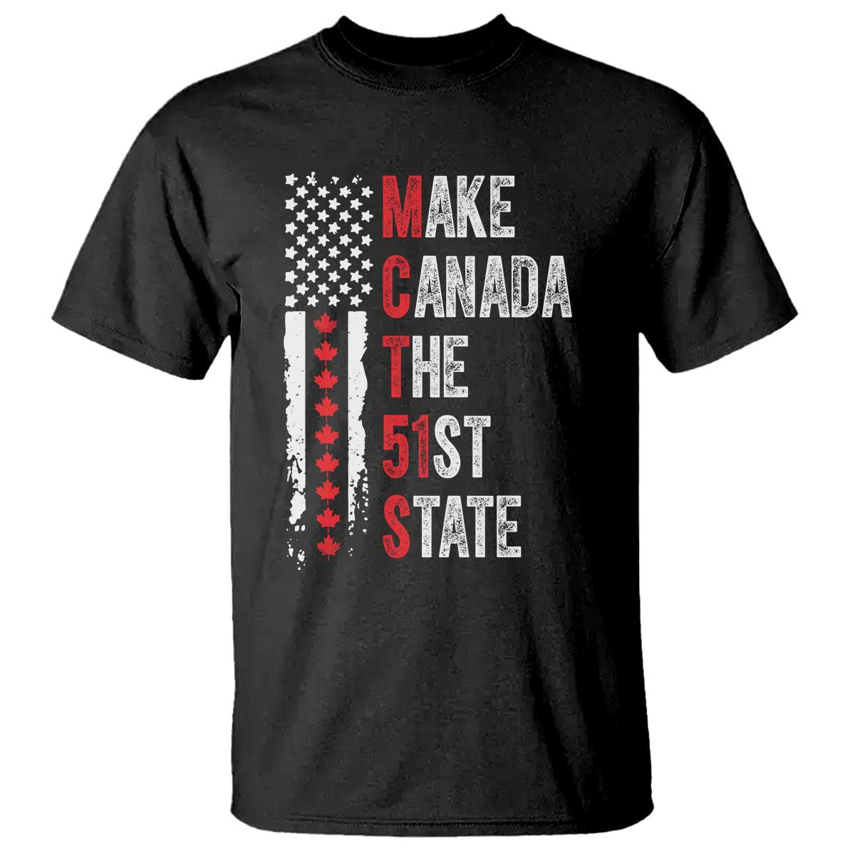 Funny Trump Make Canada 51st State T Shirt TS10 Black Print Your Wear