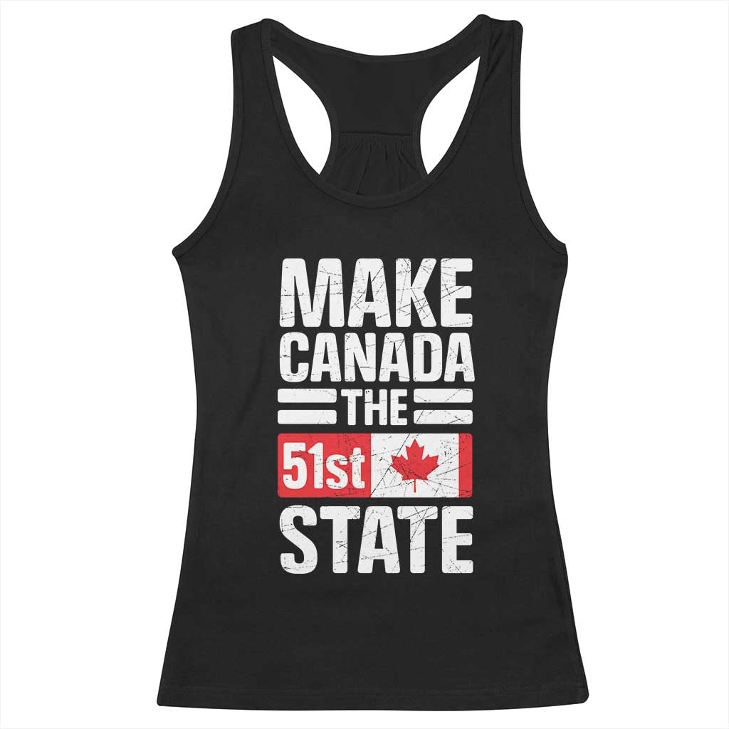 Funny Trump Make Canada 51st State Racerback Tank Top Canadian Flag TS10 Black Print Your Wear