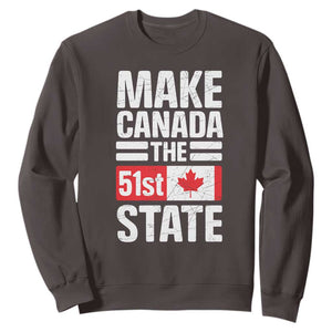 Funny Trump Make Canada 51st State Sweatshirt Canadian Flag TS10 Dark Chocolate Print Your Wear