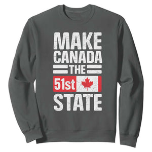 Funny Trump Make Canada 51st State Sweatshirt Canadian Flag TS10 Dark Heather Print Your Wear
