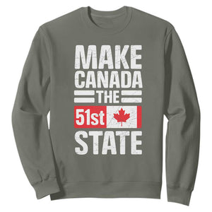 Funny Trump Make Canada 51st State Sweatshirt Canadian Flag TS10 Military Green Print Your Wear