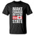 Funny Trump Make Canada 51st State T Shirt Canadian Flag TS10 Black Print Your Wear