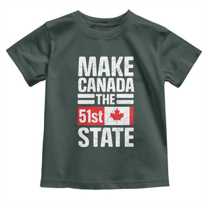 Funny Trump Make Canada 51st State Toddler T Shirt Canadian Flag TS10 Dark Forest Green Print Your Wear