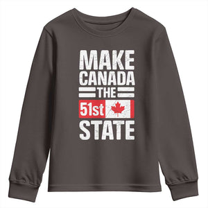 Funny Trump Make Canada 51st State Youth Sweatshirt Canadian Flag TS10 Dark Chocolate Print Your Wear