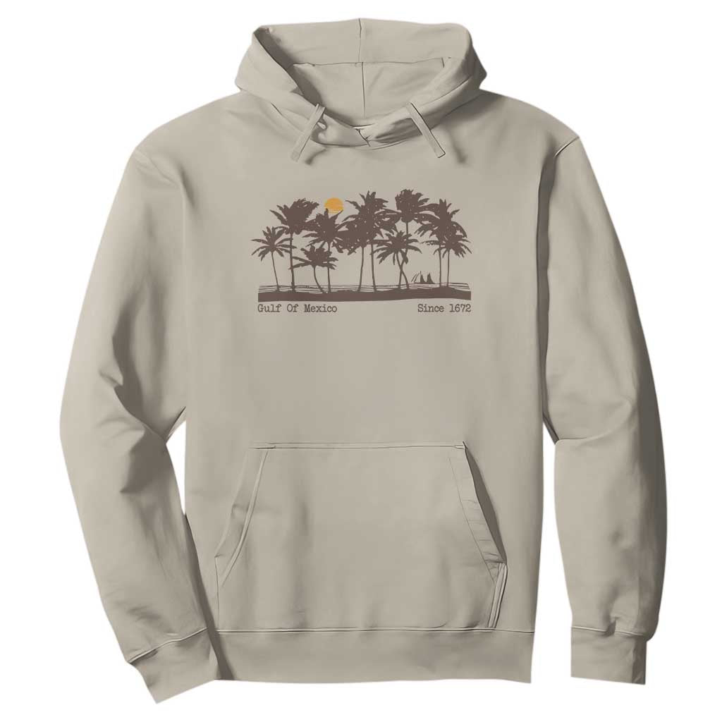 Gulf of Mexico Hoodie Since 1672 Vintage 70s Retro Vintage TS10 Sand Print Your Wear