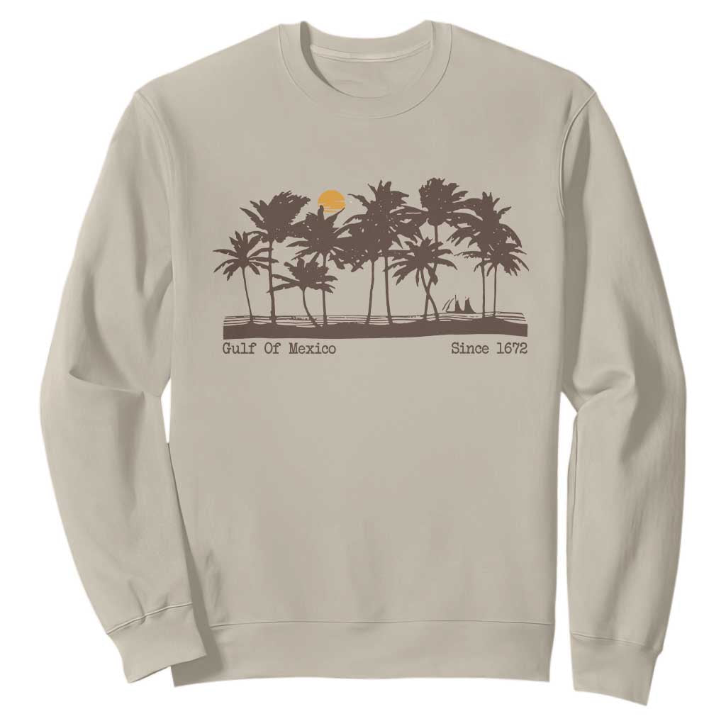 Gulf of Mexico Sweatshirt Since 1672 Vintage 70s Retro Vintage TS10 Sand Print Your Wear