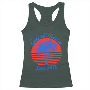Gulf of Mexico Racerback Tank Top Since 1672 Retro Vintage 70s TS10 Dark Forest Green Print Your Wear