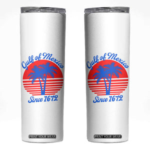 Gulf of Mexico Skinny Tumbler Since 1672 Retro Vintage 70s TS10 White Print Your Wear