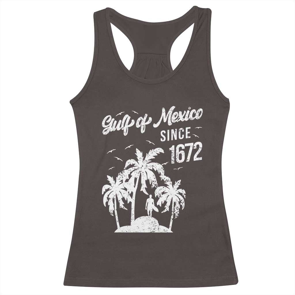Gulf of Mexico Racerback Tank Top Since 1672 Palm Trees Beach TS10 Dark Chocolate Print Your Wear