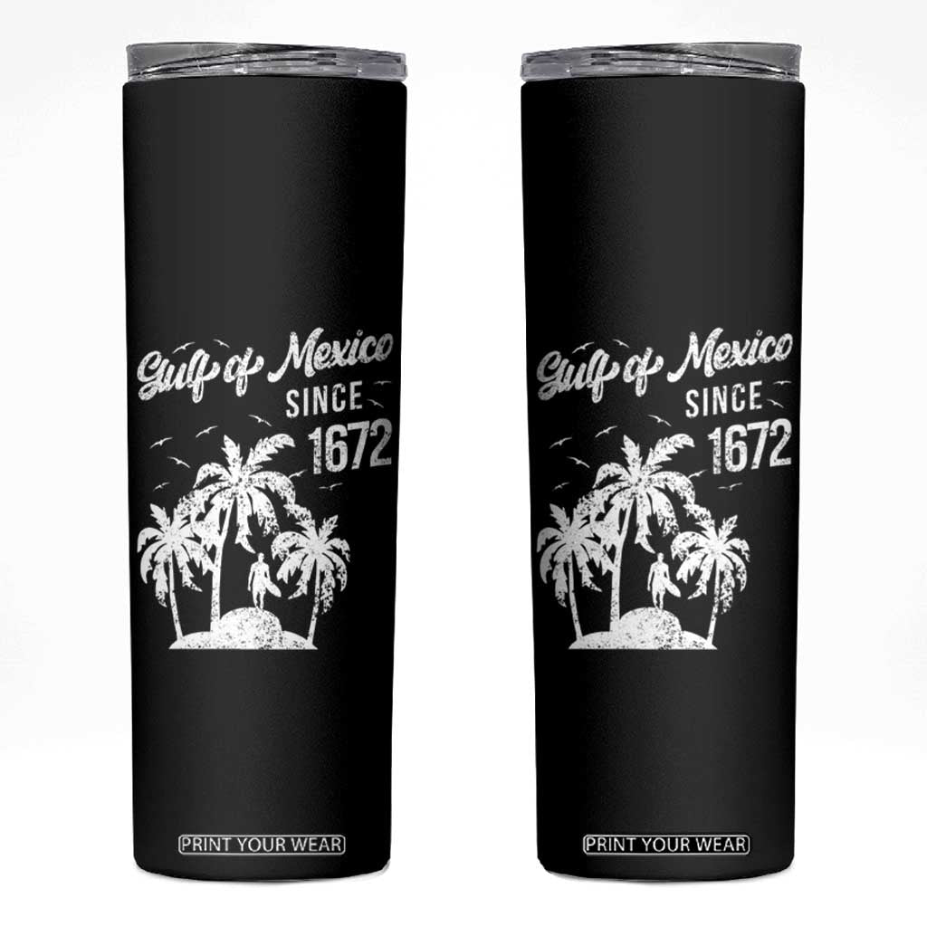 Gulf of Mexico Skinny Tumbler Since 1672 Palm Trees Beach TS10 Black Print Your Wear