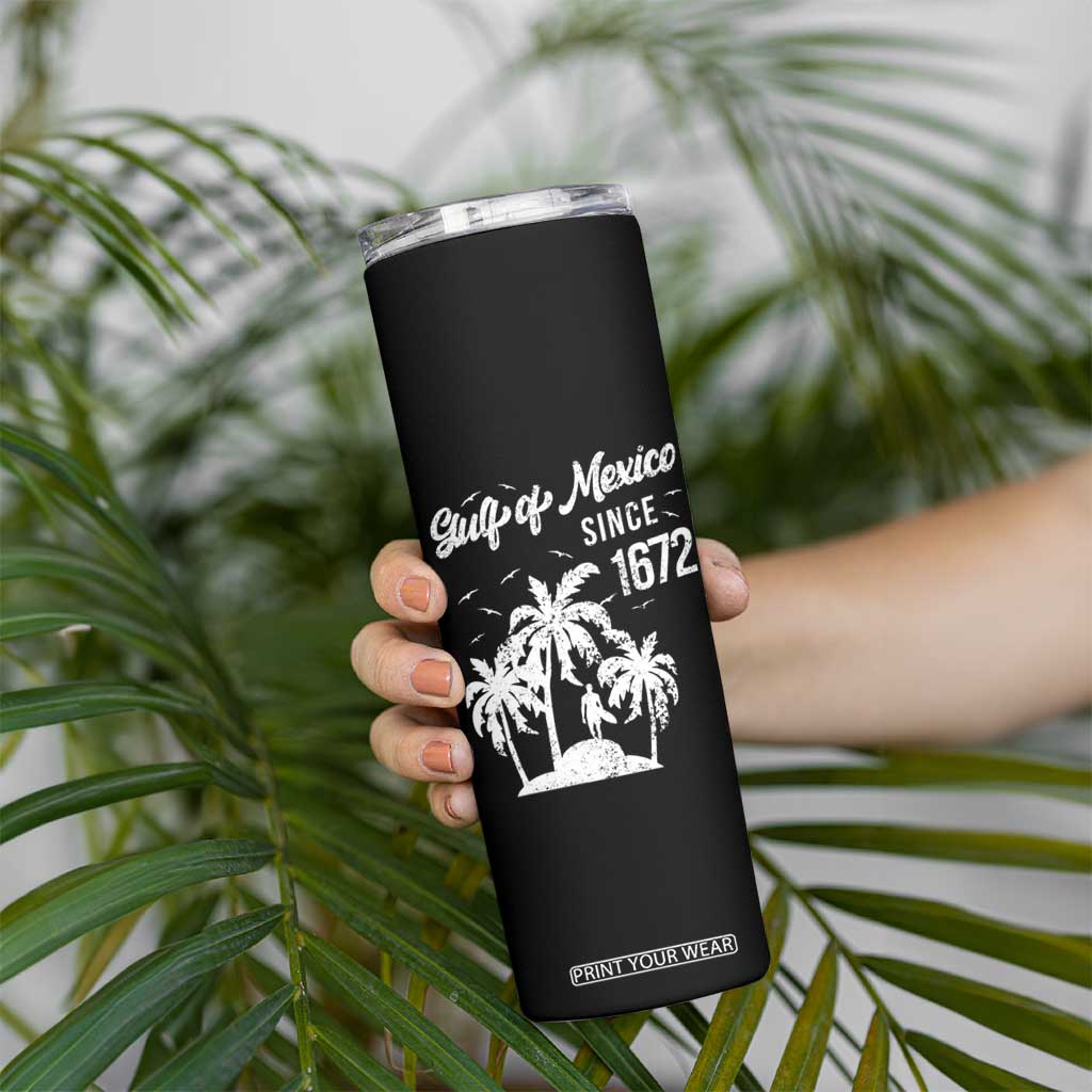 Gulf of Mexico Skinny Tumbler Since 1672 Palm Trees Beach TS10 Print Your Wear