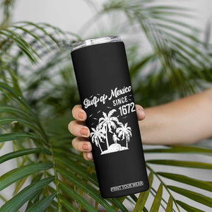 Gulf of Mexico Skinny Tumbler Since 1672 Palm Trees Beach TS10 Print Your Wear