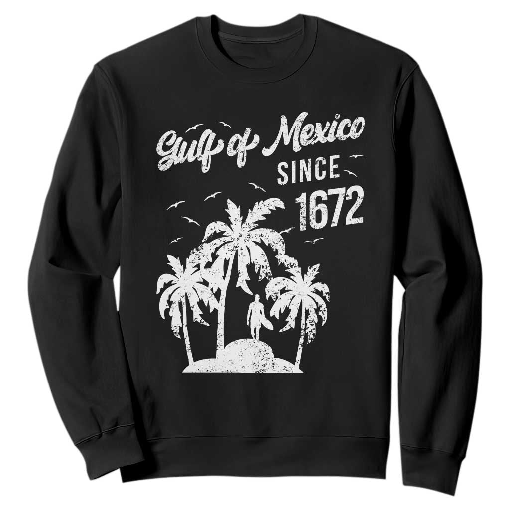 Gulf of Mexico Sweatshirt Since 1672 Palm Trees Beach TS10 Black Print Your Wear