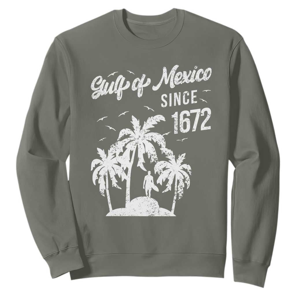 Gulf of Mexico Sweatshirt Since 1672 Palm Trees Beach TS10 Military Green Print Your Wear