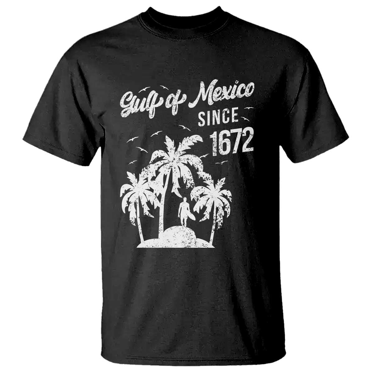 Gulf of Mexico T Shirt Since 1672 Palm Trees Beach TS10 Black Print Your Wear