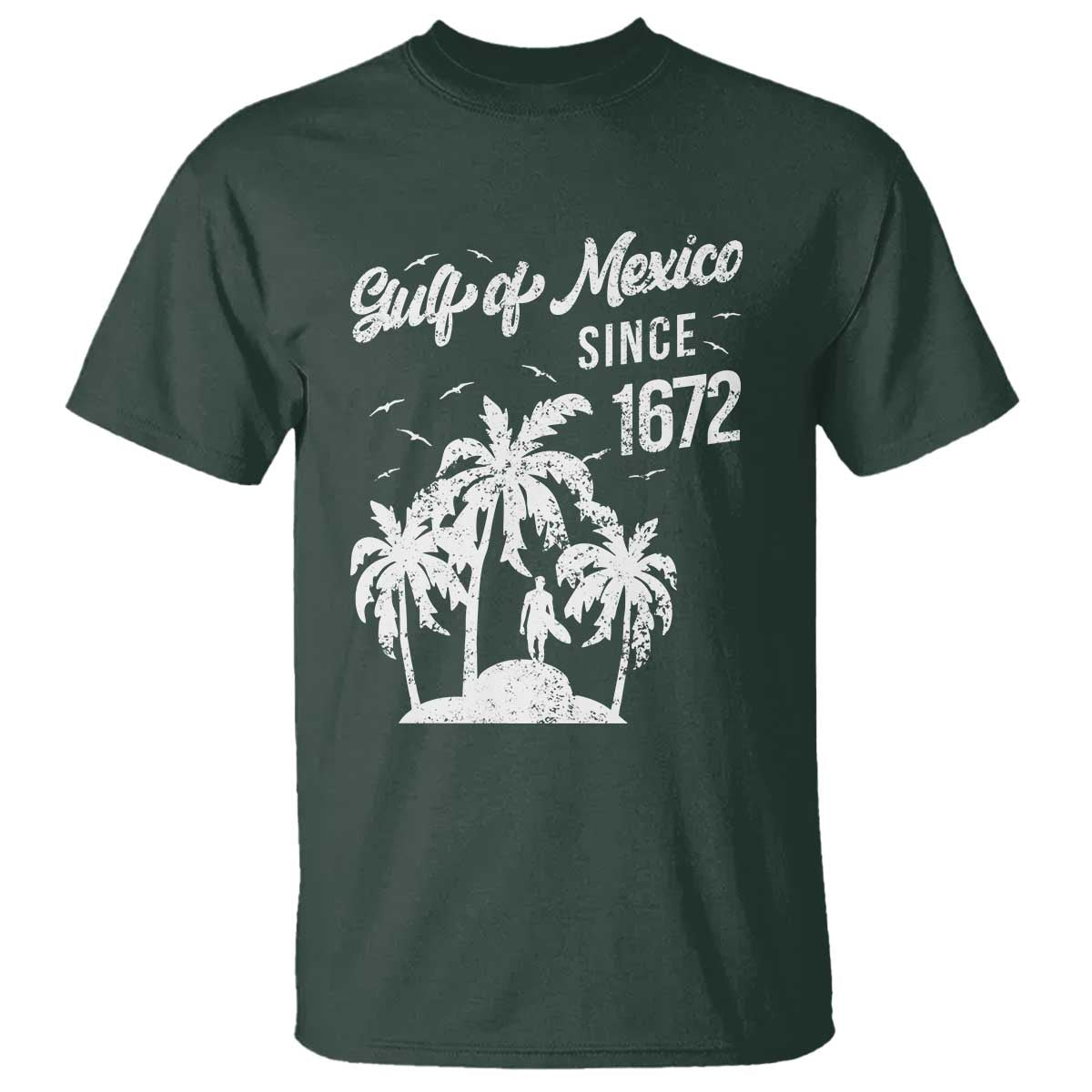 Gulf of Mexico T Shirt Since 1672 Palm Trees Beach TS10 Dark Forest Green Print Your Wear