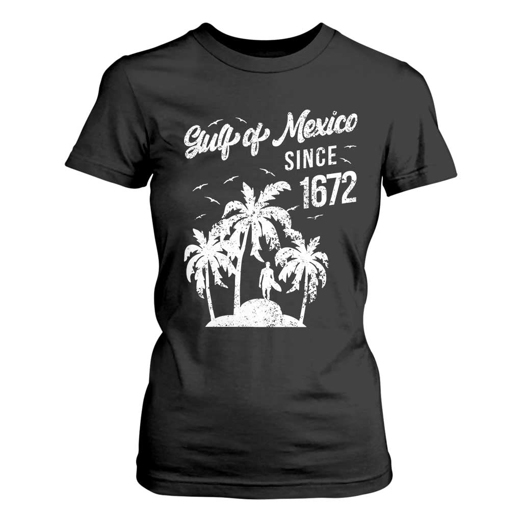 Gulf of Mexico T Shirt For Women Since 1672 Palm Trees Beach TS10 Black Print Your Wear