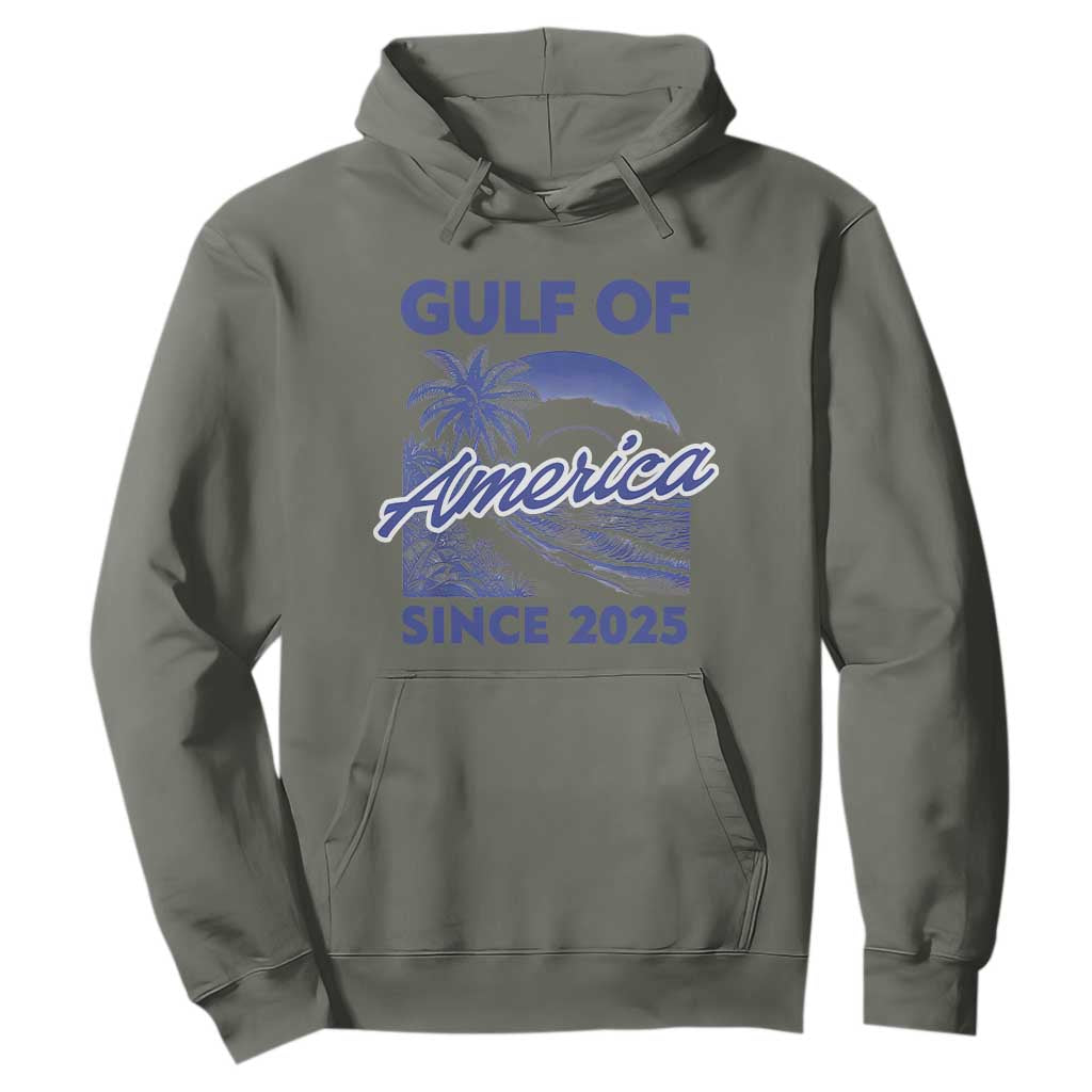 America's Gulf Hoodie Since 2025 Trump Mexico Vintage Summer Beach Vibes TS10 Military Green Print Your Wear