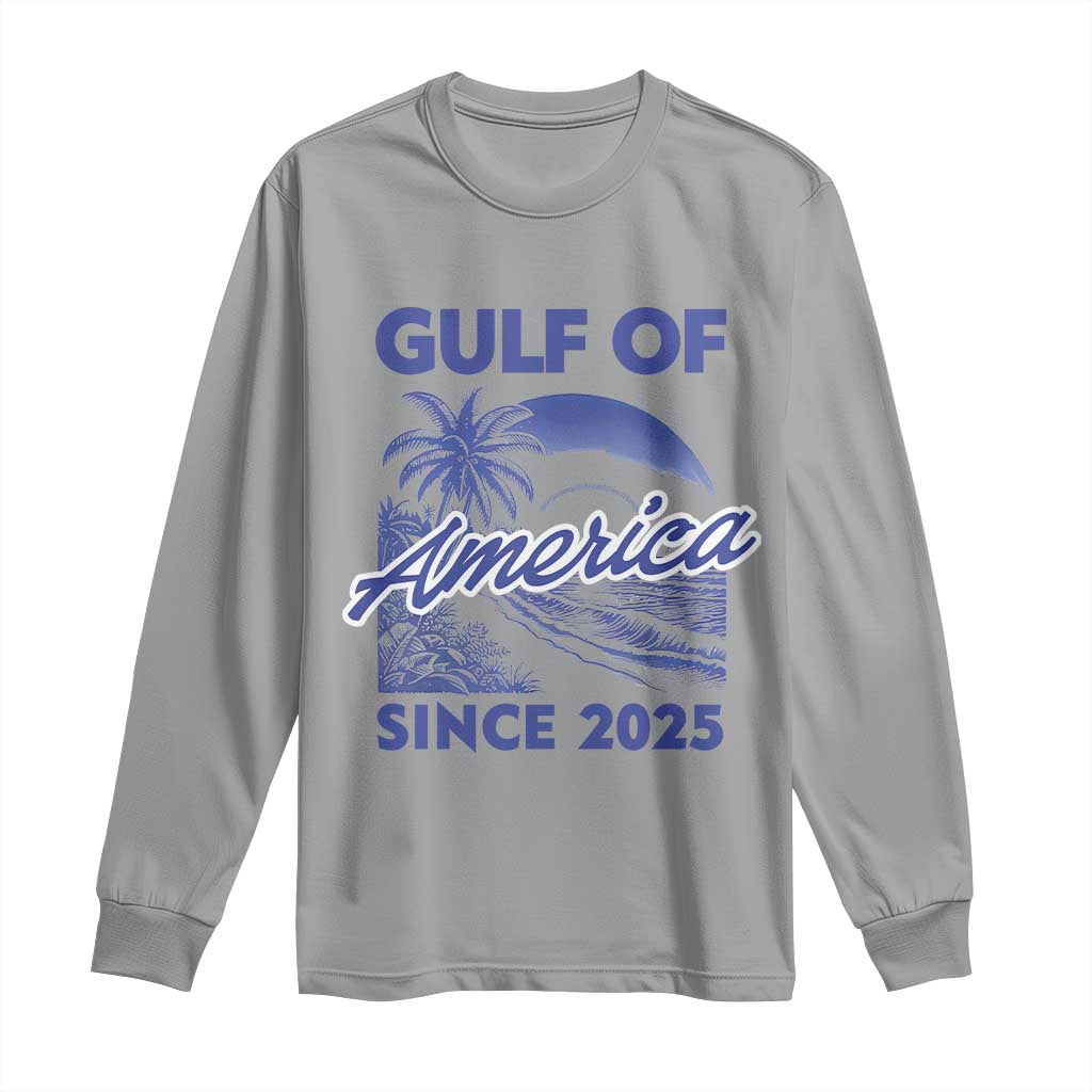America's Gulf Long Sleeve Shirt Since 2025 Trump Mexico Vintage Summer Beach Vibes TS10 Sport Gray Print Your Wear