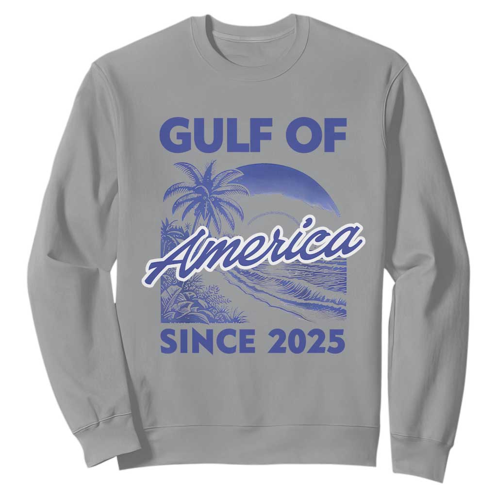 America's Gulf Sweatshirt Since 2025 Trump Mexico Vintage Summer Beach Vibes TS10 Sport Gray Print Your Wear