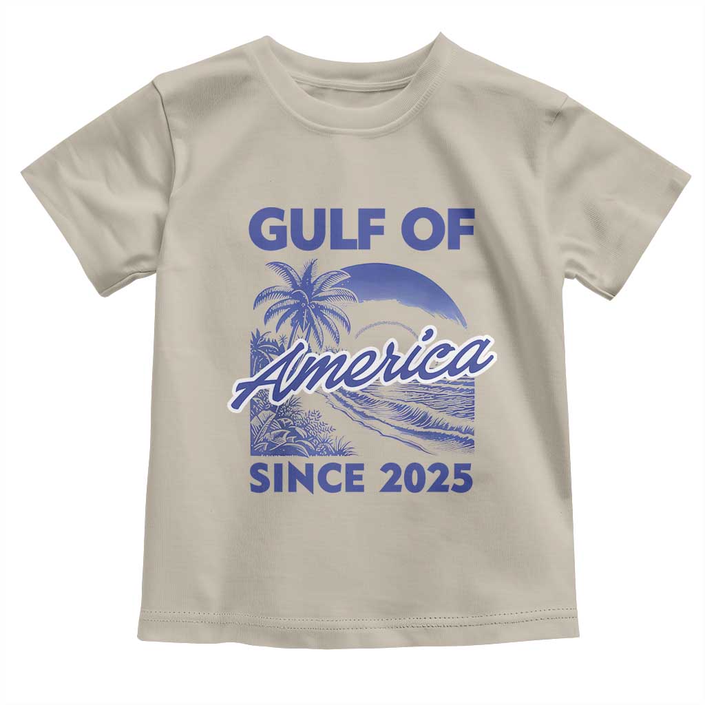 America's Gulf Toddler T Shirt Since 2025 Trump Mexico Vintage Summer Beach Vibes TS10 Sand Print Your Wear