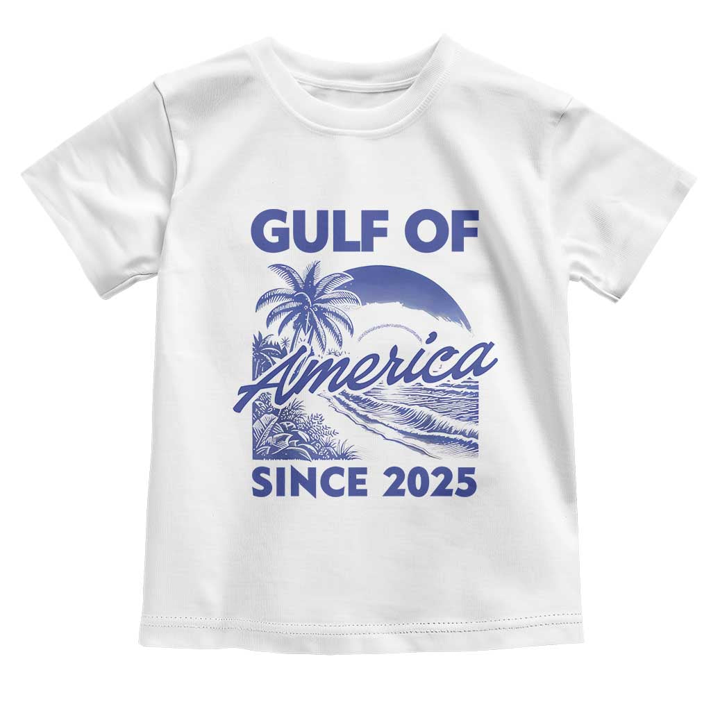 America's Gulf Toddler T Shirt Since 2025 Trump Mexico Vintage Summer Beach Vibes TS10 White Print Your Wear