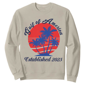 Welcome To America's Gulf Sweatshirt Established 2025 Trump Mexico Vintage Summer Beach Vibes TS10 Sand Print Your Wear
