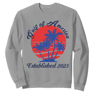 Welcome To America's Gulf Sweatshirt Established 2025 Trump Mexico Vintage Summer Beach Vibes TS10 Sport Gray Print Your Wear