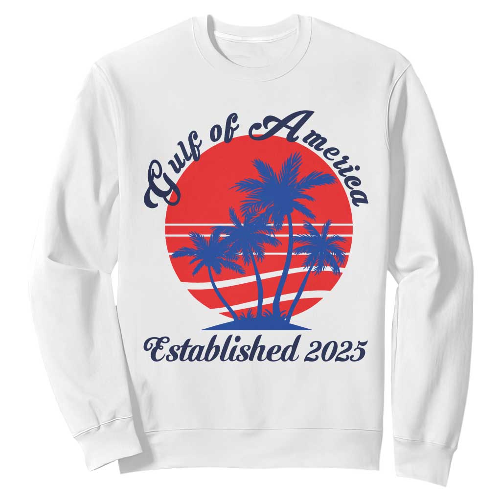 Welcome To America's Gulf Sweatshirt Established 2025 Trump Mexico Vintage Summer Beach Vibes TS10 White Print Your Wear