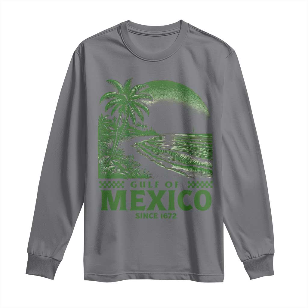 Gulf of Mexico Since 1672 Long Sleeve Shirt Retro Vintage Mexican Beach Forever TS10 Charcoal Print Your Wear