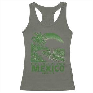 Gulf of Mexico Since 1672 Racerback Tank Top Retro Vintage Mexican Beach Forever TS10 Military Green Print Your Wear