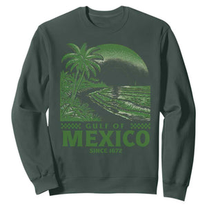 Gulf of Mexico Since 1672 Sweatshirt Retro Vintage Mexican Beach Forever TS10 Dark Forest Green Print Your Wear