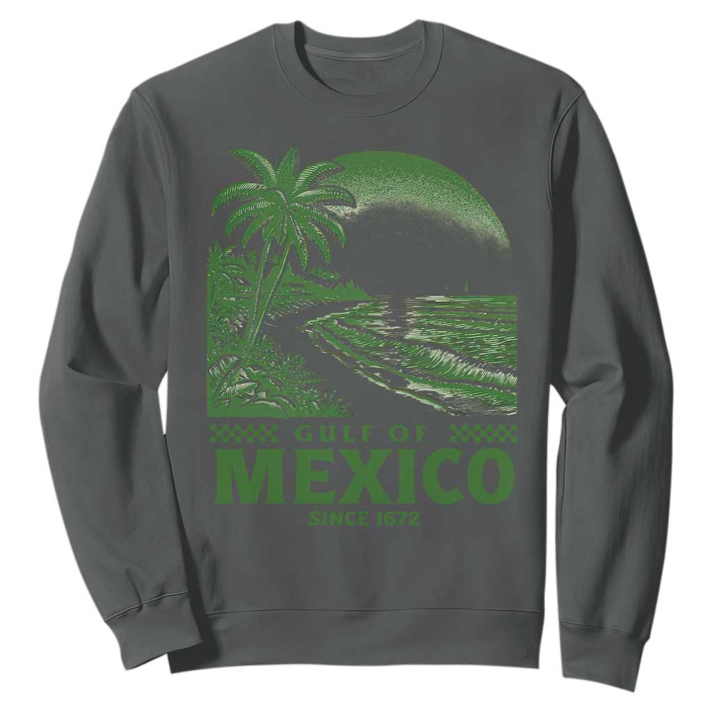 Gulf of Mexico Since 1672 Sweatshirt Retro Vintage Mexican Beach Forever TS10 Dark Heather Print Your Wear