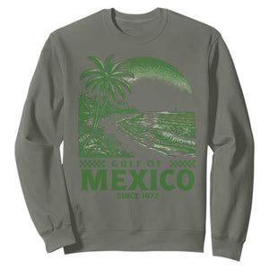 Gulf of Mexico Since 1672 Sweatshirt Retro Vintage Mexican Beach Forever TS10 Military Green Print Your Wear