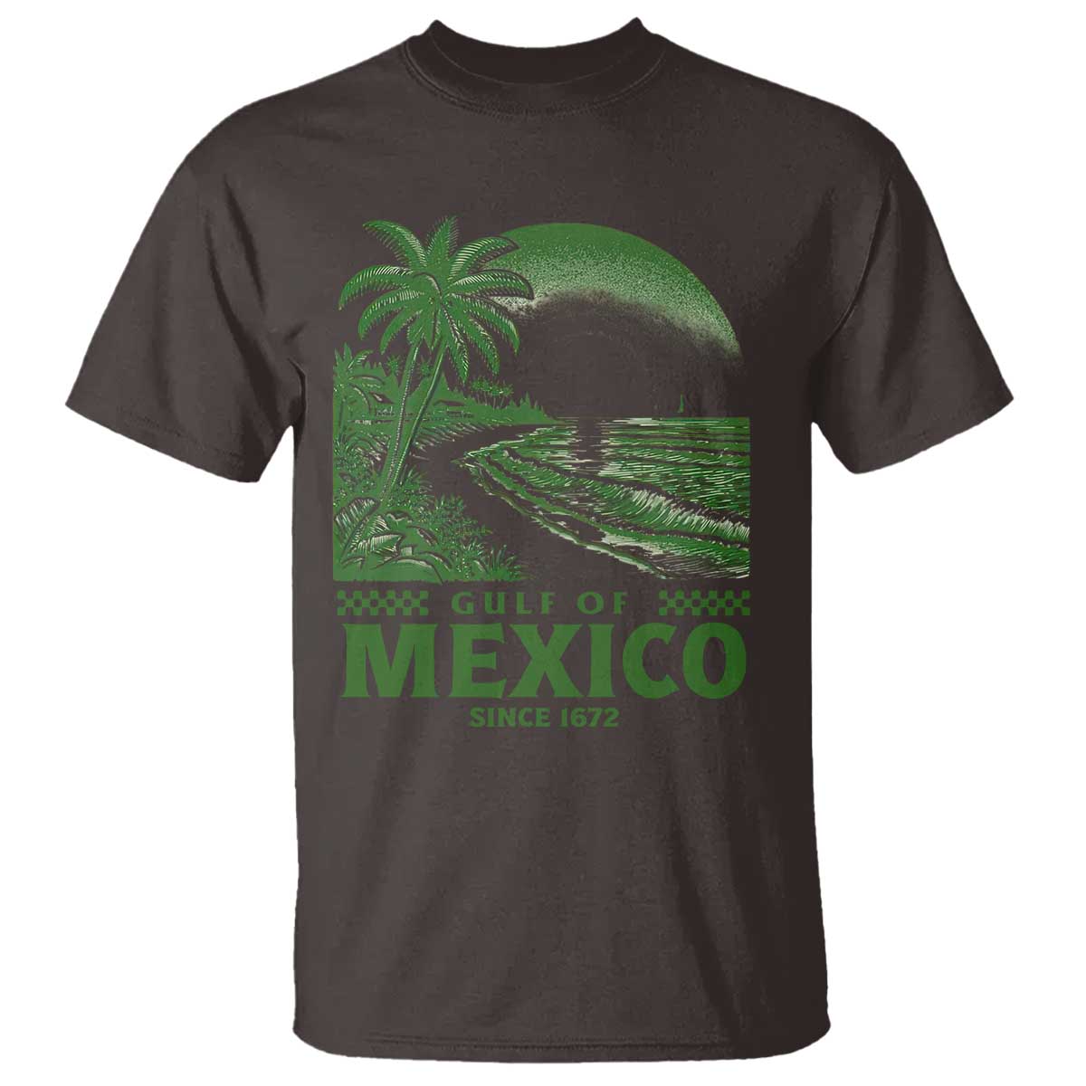 Gulf of Mexico Since 1672 T Shirt Retro Vintage Mexican Beach Forever TS10 Dark Chocolate Print Your Wear