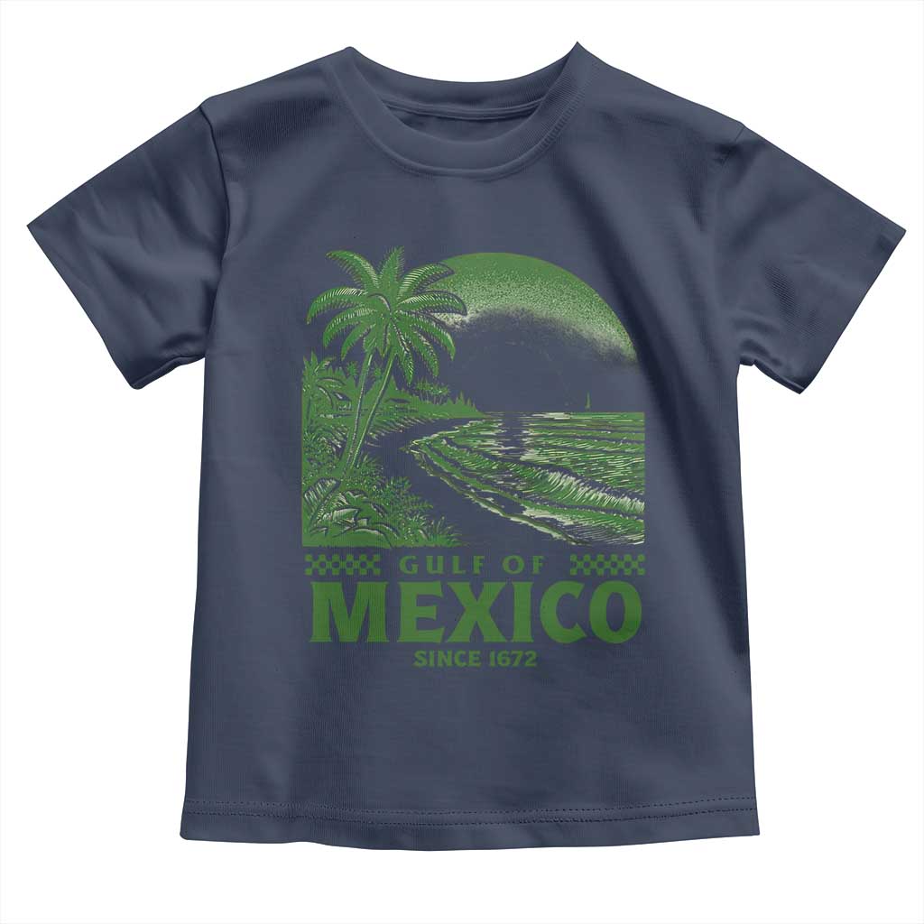 Gulf of Mexico Since 1672 Toddler T Shirt Retro Vintage Mexican Beach Forever TS10 Navy Print Your Wear