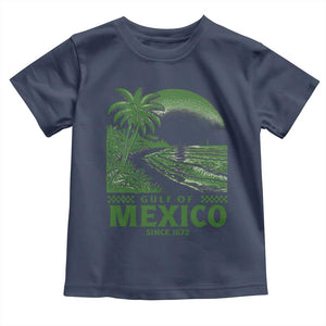 Gulf of Mexico Since 1672 Toddler T Shirt Retro Vintage Mexican Beach Forever TS10 Navy Print Your Wear