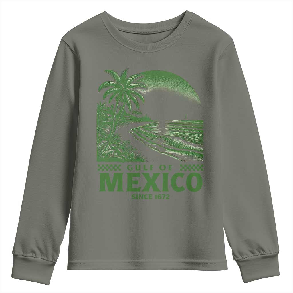 Gulf of Mexico Since 1672 Youth Sweatshirt Retro Vintage Mexican Beach Forever TS10 Military Green Print Your Wear