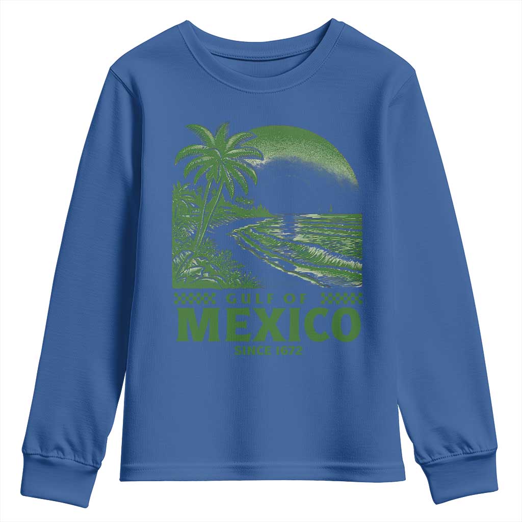 Gulf of Mexico Since 1672 Youth Sweatshirt Retro Vintage Mexican Beach Forever TS10 Royal Blue Print Your Wear