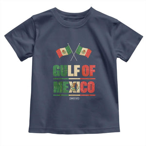 Gulf of Mexico Since 1672 Toddler T Shirt Mexican Flag TS10 Navy Print Your Wear